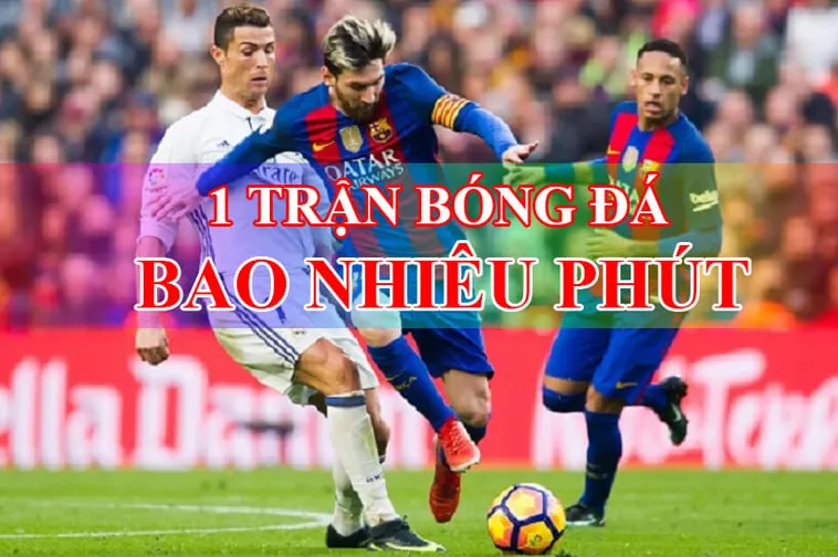 Bí Mật Đằng Sau 90 Phút Kịch Tính Của Thời Gian Trong Bóng Đá